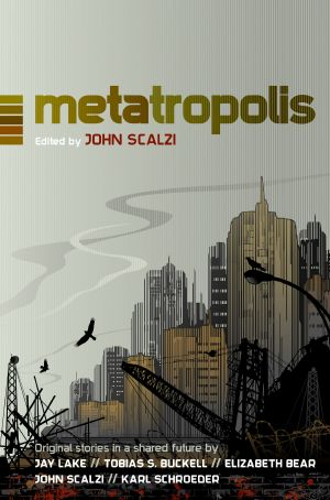 [METAtropolis 01] • Metatropolis · the Dawn of Uncivilization